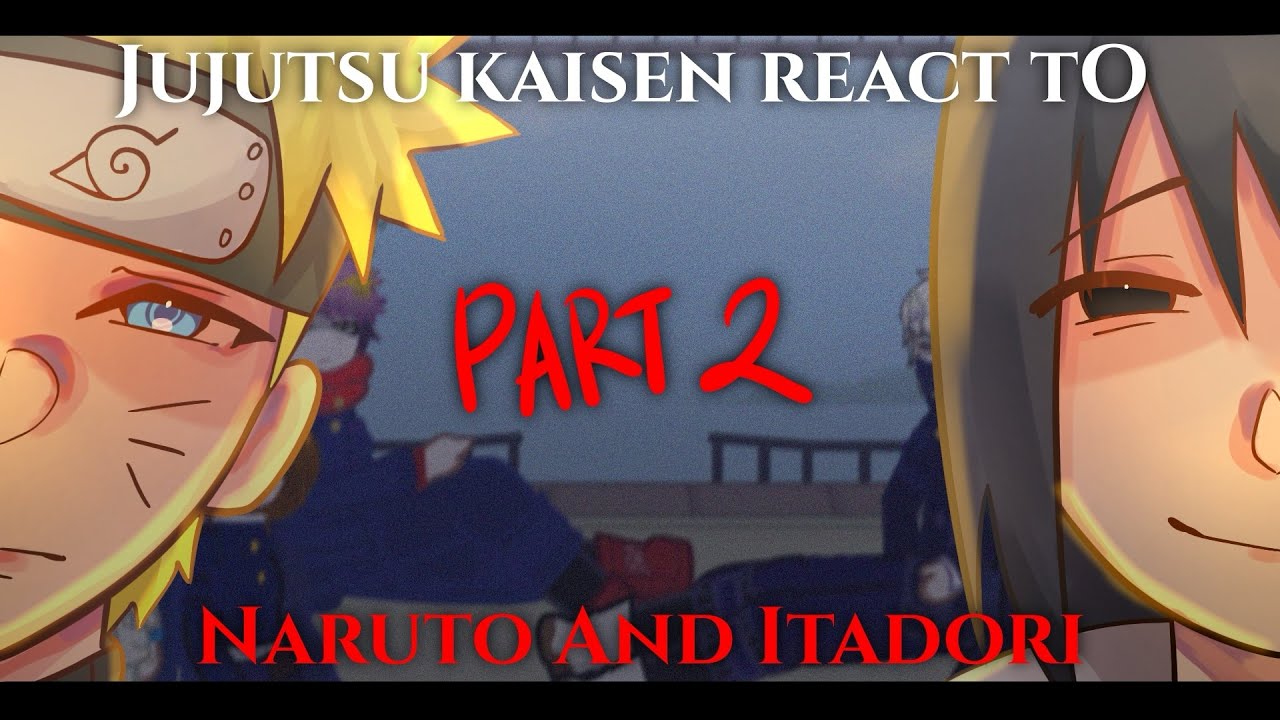 ? Jujutsu Kaisen React To Uzumaki Naruto | Naruto| Sad| My Au|Sasunaru|story|Part 2/?| 🇷🇺🇬🇧🇮🇩🇪🇸🇧🇷