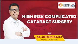 High risk Complicated cataract surgery | SPS Hospitals