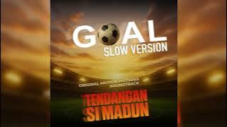 DE MADUNS - GOAL ( AUDIO - SLOW VERSION) | OST. TENDANGAN SI MADUN #MDTV #laguhits