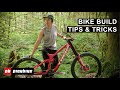 Tips & Tricks For Building Your Next Bike | DH Bike Build