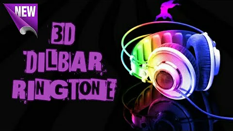 3D DILBAR RINGTONE /Awesome New Dilbar Ringtone