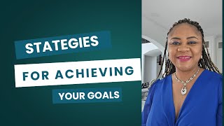 TOP 9 STRATEGIES FOR ACHIEVING YOUR GOALS