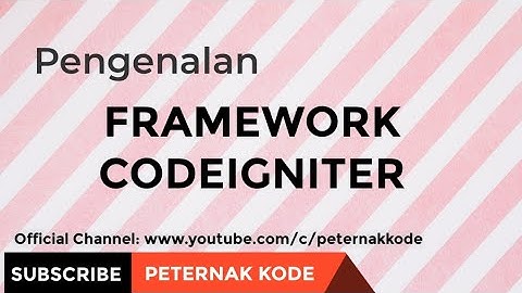 🔥 Pengenalan Framework Codeigniter 3