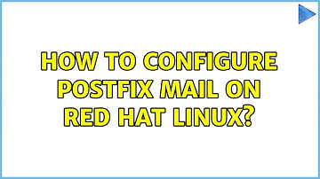 How to configure Postfix mail on Red Hat Linux?