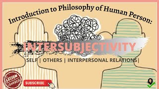 Introduction to Philosophy of the Human Person: Intersubjectivity