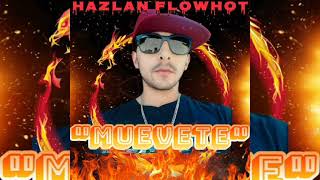 #Reggaeton #HazlanFlowHot #Muevete Hazlan FlowHot - Muevete (VideoStudio)
