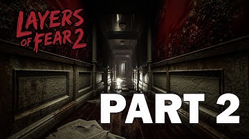 LAYERS OF FEAR 2 Gameplay Act -1 The Unmooring Part-2