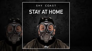Shy Coast - STAY AT HOME