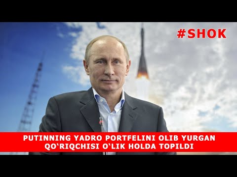 PUTINNING YADRO PORTFELINI OLIB YURGAN QO‘RIQCHISI O‘LIK HOLDA TOPILDI