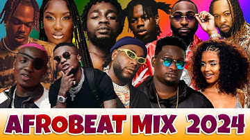 AFROBEAT 2024 MIX | AMAPIANO MIX 2024 | REMA, SELENA GOMEZ, AYRA STARR, BURNABOY, WIZKID, OXLADE