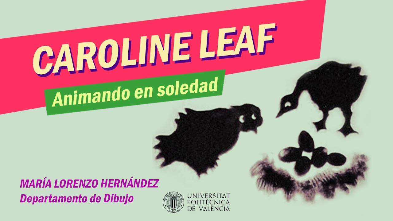 Caroline Leaf. Animando en soledad | 11/35 | UPV