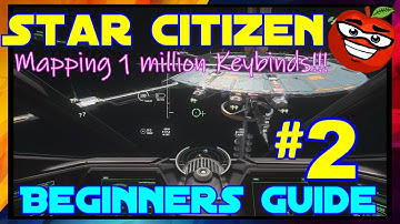 Star Citizen Beginners guide #2 Keybinds
