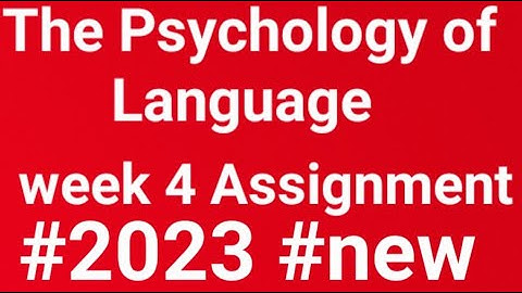 The Psychology of langauge  nptel week 4 assignment answers | #2023 #week4 assignment answer #swayam