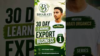 What is Export Business &amp; Why is it Growing So Fast? #ExportSeries #ExportBusiness #BharatiOrganics