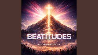 Beatitudes - THY CØVENANT