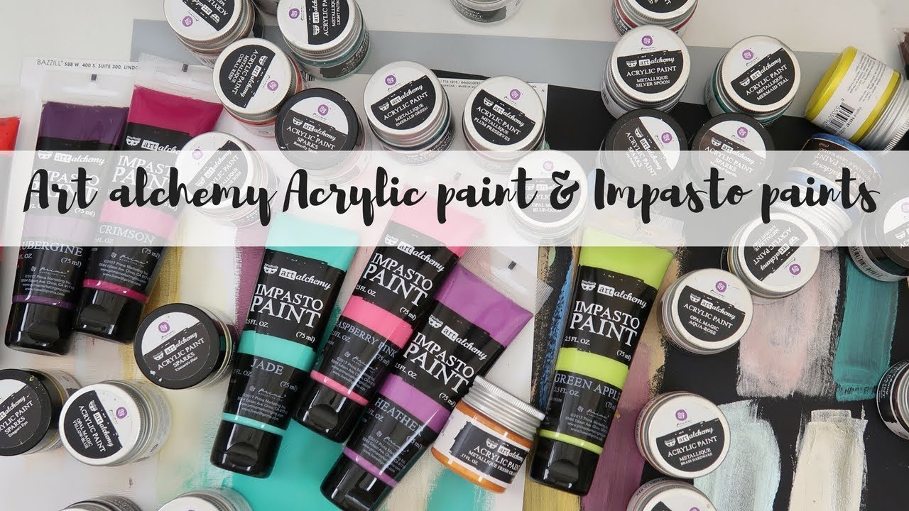Art alchemy acrylic paint and impasto paints YouTube