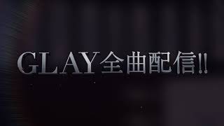 GLAY音楽サブスクリプションサービスにて全曲解禁！ - YouTube
