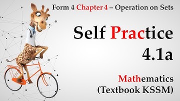 KSSM Form 4 Mathematics Chapter 4 - Operation on Sets | Self Practice 4.1a