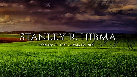 Stanley Hibma Tribute Video