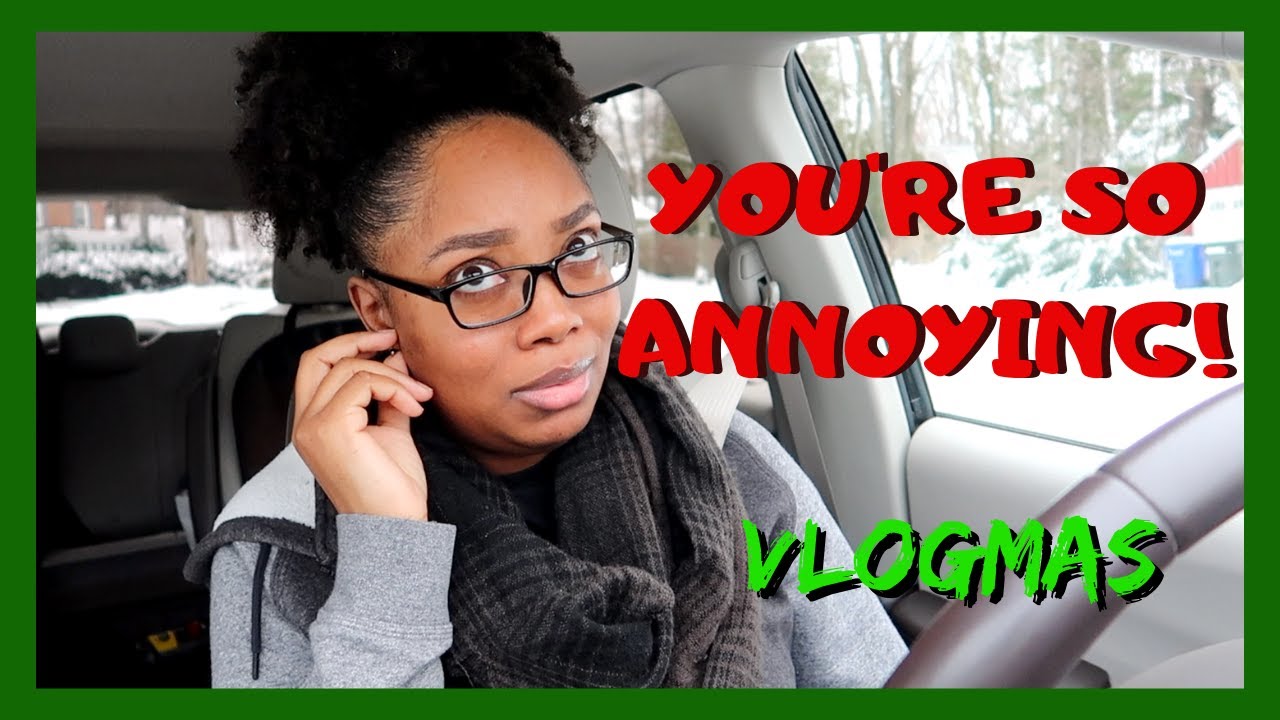 YOU RE SO ANNOYING RANT YouTube