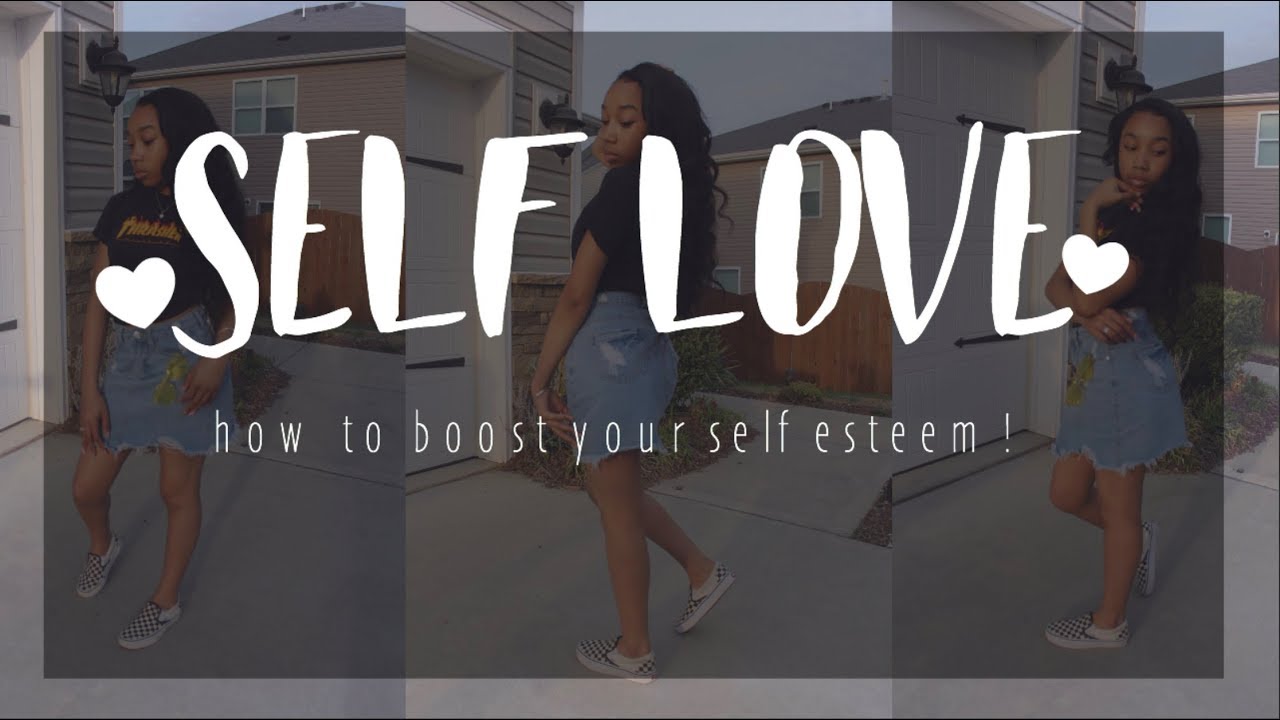 SELF LOVE💕How to boost your self esteem ! - YouTube