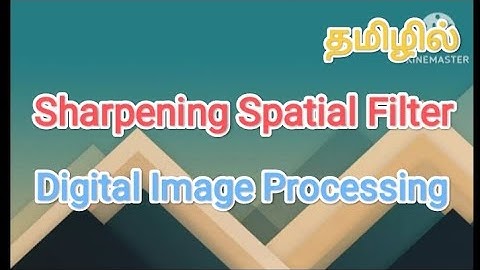 sharpening spatial filter | digital image processing in tamil #sscomputerstudies , #sharpening