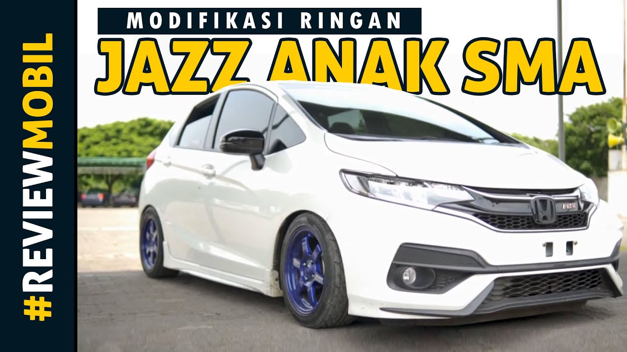  MODIFIKASI  MOBIL  HONDA JAZZ  GK5 2021  ALA ANAK SMA 