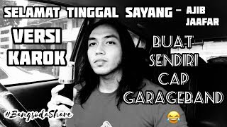 SELAMAT TINGGAL SAYANG - AJIB KARAOKE | #BangsodaShare