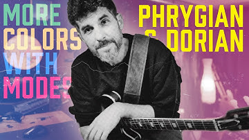 PHRYGIAN & DORIAN - creating COLOR with MODES in your improvisation