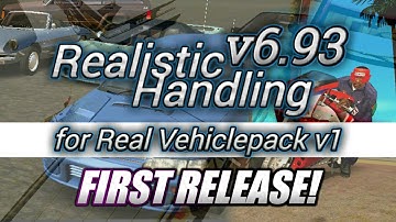 Realistic Handling v6.93 For Real Vehiclepack v1 Released! - GTA SA Vehicle Handling
