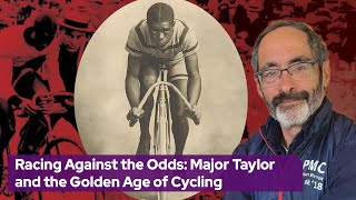Racing Against the Odds: Major Taylor and the Golden Age of Cycling