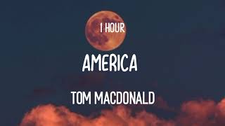 Tom MacDonald America 1 hour