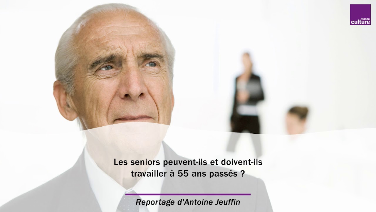 Réforme des retraites : les seniors peuvent-ils et doivent-ils travailler à 55 ans passés ?