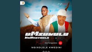 Ngixolele Kwedini