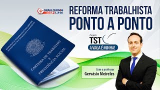 Reforma Trabalhista - Ponto a Ponto com o professor José Gervásio