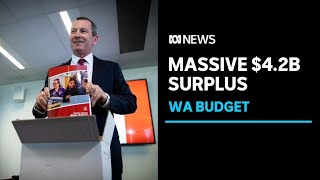 The WA government unveils a massive $4.2 billion budget surplus | ABC News.