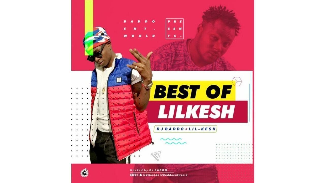 Best Of Lil Kesh Mp3 Mix