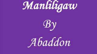 Video thumbnail of "Manliligaw by Abaddon (Lyrics On The Description Page)"