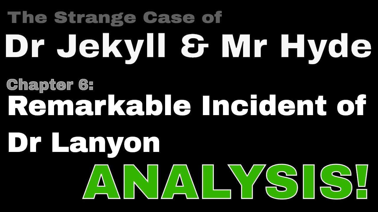 Jekyll & Hyde Chapter 6 Remarkable Incident of Dr Lanyon YouTube