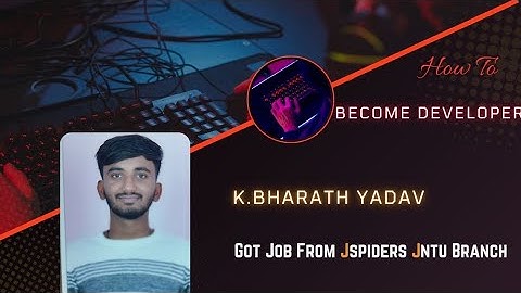 Congratulations Bharath  Yadav for getting Placed As Developer/Jspiders Jntu Hyderabad