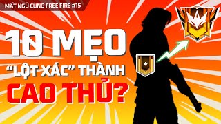 Top 10 mẹo Sinh Tồn mà cao thủ không muốn bạn biết  | Mất Ngủ Cùng Free Fire #15