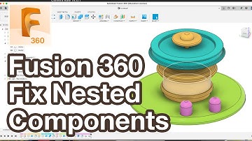 Nested Components in Fusion 360