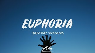 Video thumbnail of "Destiny Rogers - Euphoria (Lyrics)"