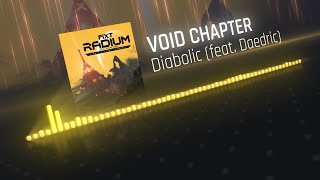 Void Chapter - Diabolic (feat. Daedric)