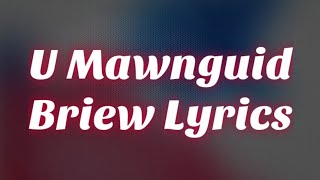 Video thumbnail of "U Mawnguid Briew Lyrics Video"