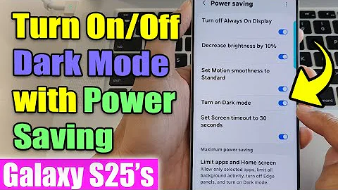 🌙 How to Turn On/Off Dark Mode with Power Saving on Samsung Galaxy S25/S25+/Ultra