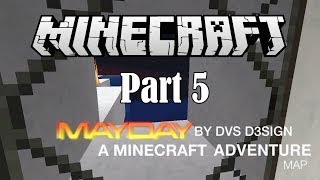 Mayday - Part 5: Restart and Resume - Let's Play - Minecraft Custom Map