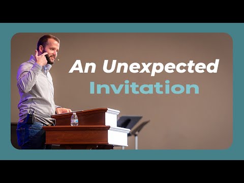 An Unexpected Invitation | October 22, 2023 | The Parable of the Great Banquet