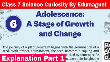 NCERT Class 7 Science Curiosity Chapter 6 Adolescence A Stage of Growth and Change Part 1 |EDUMAGNET