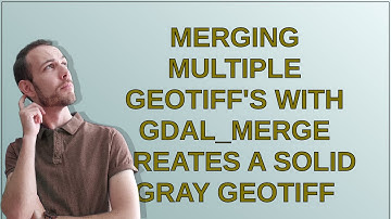 Merging multiple GeoTIFF